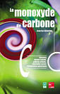 Le monoxyde de carbone: formation, mesure, toxicité, pollution urbaine, principales causes d'intoxication oxycarbonée