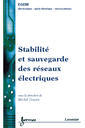 Stabilité et sauvegarde des réseaux électriques (Traité EGEM, série Génie électrique)