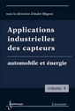 Applications industrielles des capteurs Vol. 4 : automobile et énergie