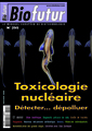 Biofutur N° 295 - Toxicologie nucléaire : détecter... dépolluer (Janvier 2009)