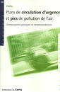 Plans de circulation d'urgence et pics de pollution de l'air: Connaissances pratiques et recommandations (Collections du Certu N