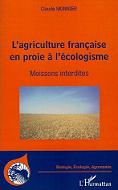 L'agriculture française en proie à l'écologisme : Moissons interdites