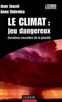 Le climat : jeux dangereux - Dernières nouvelles de la planète