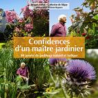 Confidences d'un maître-jardinier - 80 années de jardinage naturel et ludique