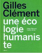Gilles Clément, une écologie humaniste