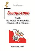 Energoscope - Guide de toutes les énergies, connues et inconnues