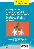 Management environnemental et sociétal des produits - Éco-efficience - RSE - ACV - Étiquetage environnemental - Certification