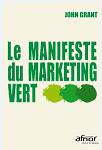 Le manifeste du marketing vert ou les clés du vrai marketing vert